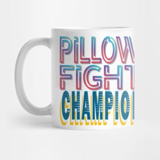 Pillow fight champion - Funny-Humor Mug